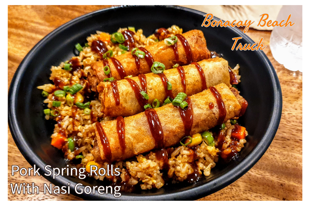 Pork Spring Rolls with Nasi Goreng by Boracay Beach Truck